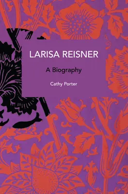 Larisa Reisner. o biografie: O biografie - Larisa Reisner. a Biography: A Biography