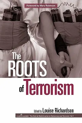 The Roots of Terrorism (Rădăcinile terorismului) - The Roots of Terrorism