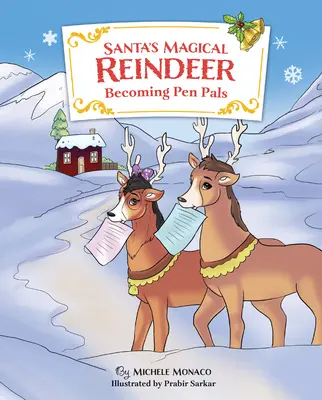 Renii magici ai lui Moș Crăciun: Devenind prieteni prin corespondență - Santa's Magical Reindeer: Becoming Pen Pals