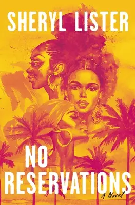 No Reservations: Un roman al prieteniei - No Reservations: A Novel of Friendship