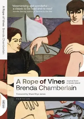 A Rope of Vines: Jurnal de pe o insulă grecească - A Rope of Vines: Journal from a Greek Island