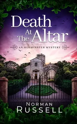 DEATH AT THE ALTAR o crimă misterioasă absolut captivantă și plină de răsturnări de situație - DEATH AT THE ALTAR an absolutely gripping murder mystery full of twists