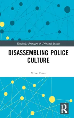 Dezasamblarea culturii poliției - Disassembling Police Culture