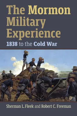 Experiența militară mormonă: Din 1938 până la Războiul Rece - The Mormon Military Experience: 1938 to the Cold War