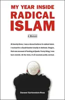 Anul meu în interiorul Islamului Radical - Un Memoriu - My Year Inside Radical Islam - A Memoir