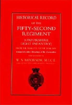 Registrul istoric al Regimentului 52 (Oxfordshire Light Infantry) din anul 1755 până în anul 1858 - Historical Record of the Fifty-Second Regiment (Oxfordshire Light Infantry) from the Year 1755 to the Year 1858