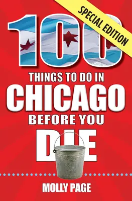 100 de lucruri de făcut în Chicago înainte de a muri, ediție specială - 100 Things to Do in Chicago Before You Die, Special Edition
