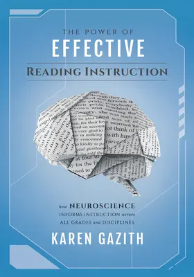 Puterea unei instruiri eficiente a lecturii: How Neuroscience Informs Instruction Across All Grades and Disciplines (Effective Reading Strategies That - The Power of Effective Reading Instruction: How Neuroscience Informs Instruction Across All Grades and Disciplines (Effective Reading Strategies That