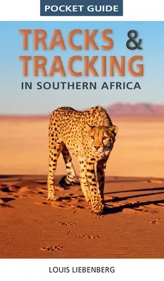 Ghid de buzunar Urme și urmăriri în Africa de Sud - Pocket Guide Tracks & Tracking in Southern Africa