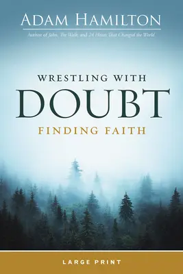 Lupta cu îndoiala, găsirea credinței (Wrestling with Doubt, Finding Faith) - Wrestling with Doubt, Finding Faith
