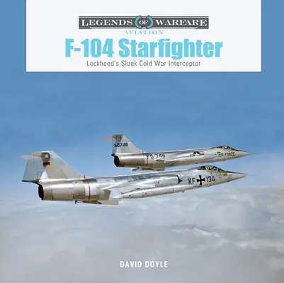 F-104 Starfighter: Interceptorul elegant al Lockheed din Războiul Rece - F-104 Starfighter: Lockheed's Sleek Cold War Interceptor