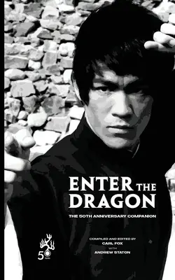 Enter the Dragon - The 50th Anniversary Companion (Ediție standard) - Enter the Dragon - The 50th Anniversary Companion (Standard Edition)
