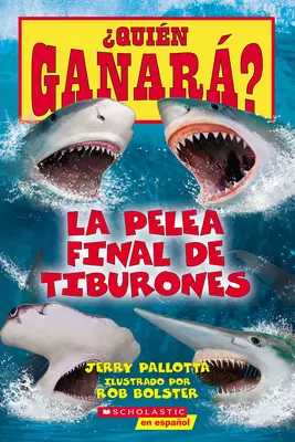 Quin Ganar? La Pelea Final de Tiburones (Cine ar câștiga?: Războiul final al rechinilor) - Quin Ganar? La Pelea Final de Tiburones (Who Would Win?: Ultimate Shark Rumble)