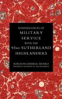 Reminiscențe ale serviciului militar cu 93rd Sutherland Highlanders - Reminiscences of Military Service with the 93rd Sutherland Highlanders