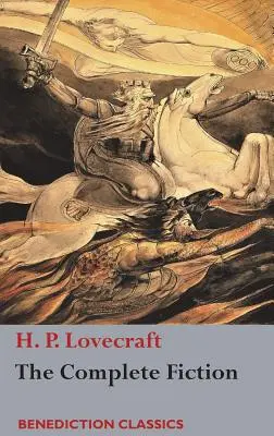 Ficțiunea completă a lui H. P. Lovecraft - The Complete Fiction of H. P. Lovecraft