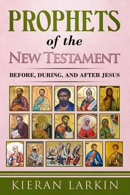 Profeții din Noul Testament - Prophets of the New Testament
