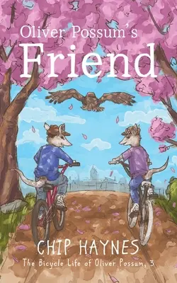 Prietenul lui Oliver Possum - Oliver Possum's Friend