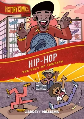 Istoria benzilor desenate: Hip-Hop: ritmul Americii - History Comics: Hip-Hop: The Beat of America