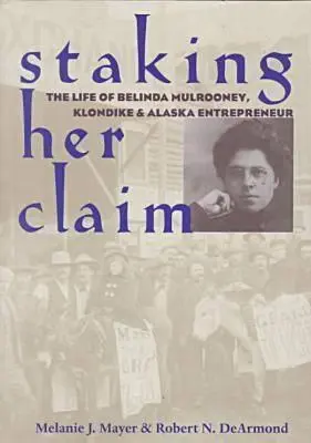 Staking Her Claim: Viața Belindei Mulrooney - Staking Her Claim: Life Of Belinda Mulrooney