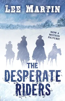Călăreții disperați - The Desperate Riders