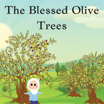 Măslinii binecuvântați - The Blessed Olive Trees
