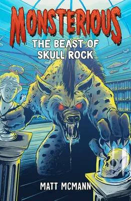 Bestia din Skull Rock (Monsterious, Cartea 4) - The Beast of Skull Rock (Monsterious, Book 4)