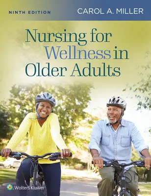 Asistență medicală pentru bunăstarea adulților în vârstă - Nursing for Wellness in Older Adults
