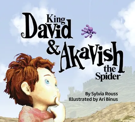 Regele David și păianjenul Akavish - King David & Akavish the Spider