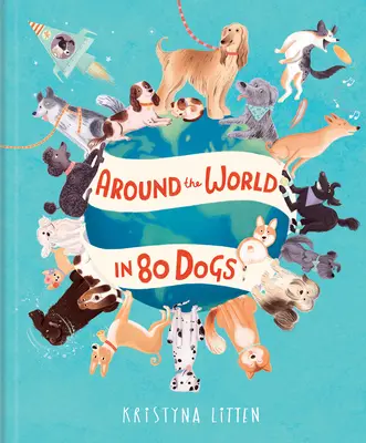 În jurul lumii în 80 de câini - Around the World in 80 Dogs
