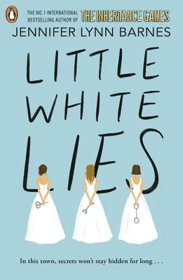 Micile minciuni albe - De la autorul bestsellerului Jocurile moștenirii - Little White Lies - From the bestselling author of The Inheritance Games