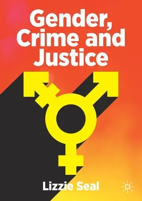 Gen, criminalitate și justiție - Gender, Crime and Justice