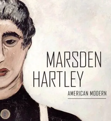 Marsden Hartley - modern american - Marsden Hartley - American Modern