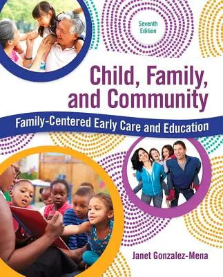 Copil, familie și comunitate: Îngrijire și educație timpurie centrată pe familie - Child, Family, and Community: Family-Centered Early Care and Education