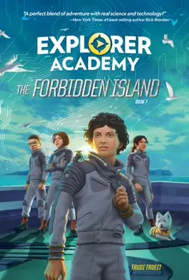 Academia Exploratorilor: Insula interzisă (Cartea 7) - Explorer Academy: The Forbidden Island (Book 7)