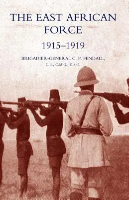 Forța Est-Africană 1915-1919 - The East African Force 1915-1919