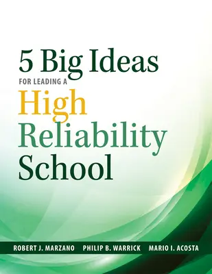 Cinci idei mari pentru conducerea unei școli de înaltă fiabilitate: (Abordări bazate pe date pentru a deveni o școală de înaltă fiabilitate) - Five Big Ideas for Leading a High Reliability School: (Data-Driven Approaches for Becoming a High Reliability School)