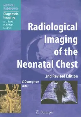Imagistica radiologică a toracelui neonatal - Radiological Imaging of the Neonatal Chest