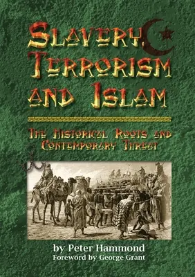 Sclavia, terorismul și islamul - rădăcini istorice și amenințare contemporană - Slavery, Terrorism and Islam - The Historical Roots and Contemporary Threat