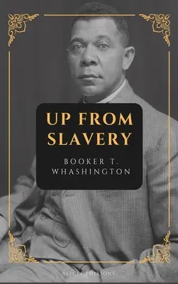 Sus din sclavie: New Large Print Edition - Up from Slavery: New Large Print Edition