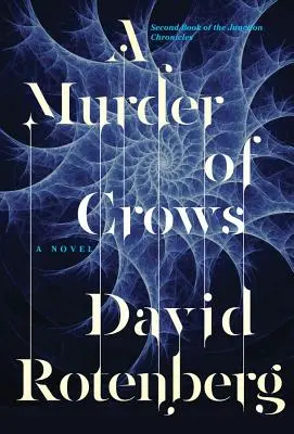 O crimă de ciori: Cartea a doua a Cronicilor Junction - A Murder of Crows: Second Book of the Junction Chronicles