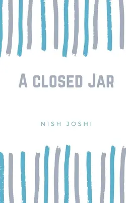 Un borcan închis - A closed Jar