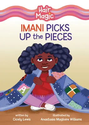 Imani strânge piesele - Imani Picks Up the Pieces