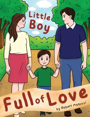 Băiețel plin de iubire - Little Boy Full of Love