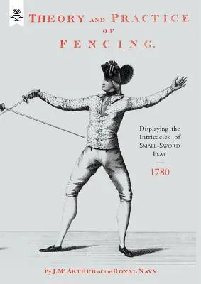 Teoria și practica scrimei (1780) - Theory and Practice of Fencing (1780)