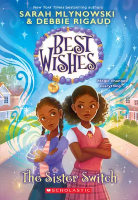 Schimbarea surorilor (Best Wishes #2) - The Sister Switch (Best Wishes #2)