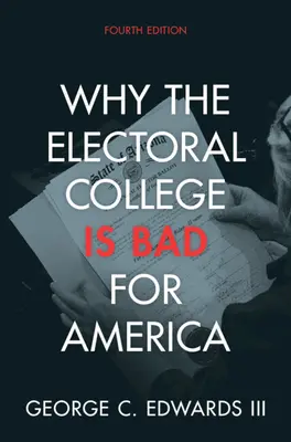 De ce colegiul electoral este rău pentru America - Why the Electoral College Is Bad for America