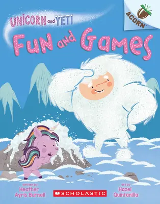 Distracție și jocuri: An Acorn Book (Unicorn and Yeti #8) - Fun and Games: An Acorn Book (Unicorn and Yeti #8)