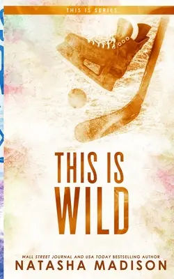Acest lucru este sălbatic (Ediție specială Paperback) - This Is Wild (Special Edition Paperback)