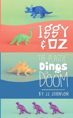 Iggy & Oz: Dinozaurii de plastic ai destinului - Iggy & Oz: The Plastic Dinos of Doom