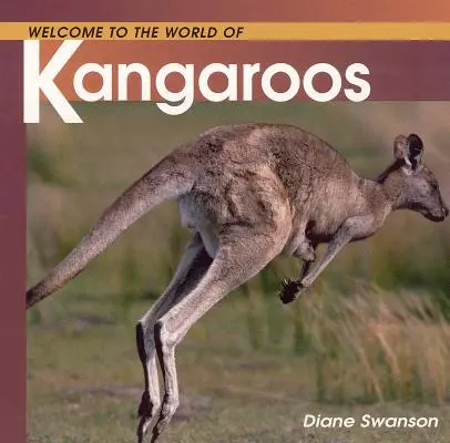 Welcome to the World of Kangaroos (Bine ați venit în lumea cangurilor) - Welcome to the World of Kangaroos